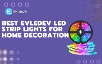 Best Evledev LED Strip Lights For Home Decoration in 2022